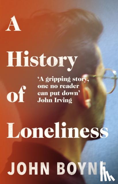 Boyne, John - A History of Loneliness
