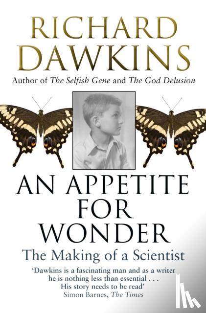 Dawkins, Richard - Dawkins, R: An Appetite For Wonder: The Making of a Scientis