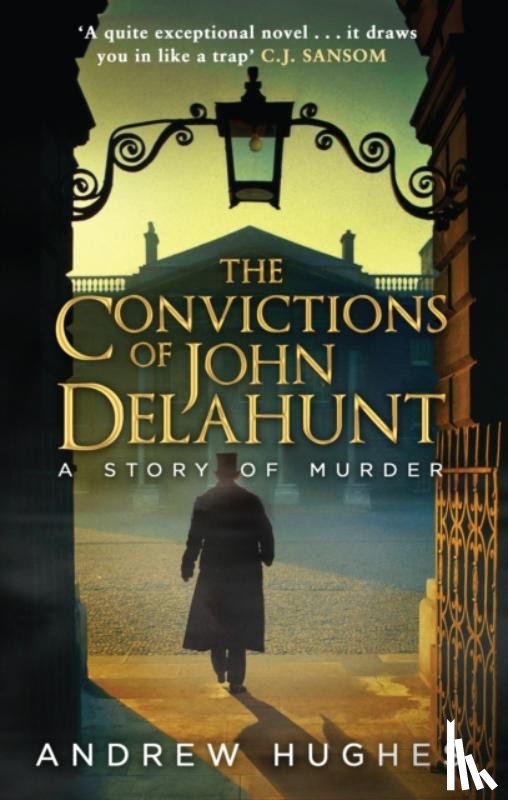 Hughes, Andrew - The Convictions of John Delahunt