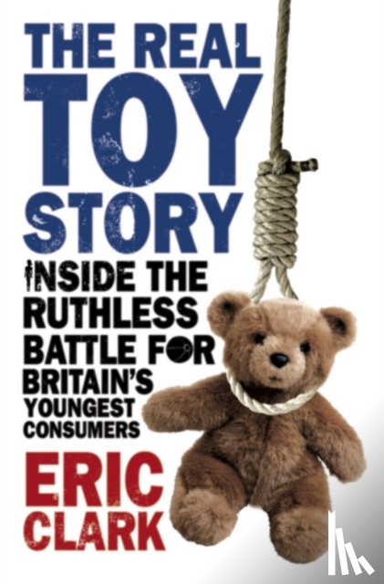 Clark, Eric - The Real Toy Story