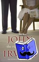 Irving, John - The 158-Pound Marriage