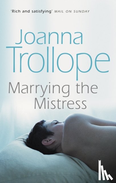 Trollope, Joanna - Marrying The Mistress