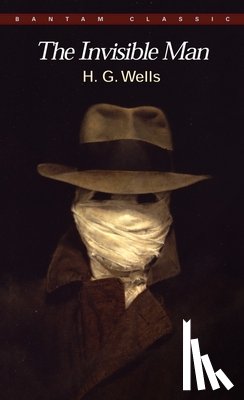 Wells, H. G. - The Invisible Man: A Grotesque Romance