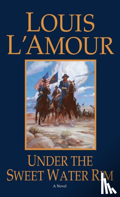 L'Amour, Louis - Under the Sweetwater Rim