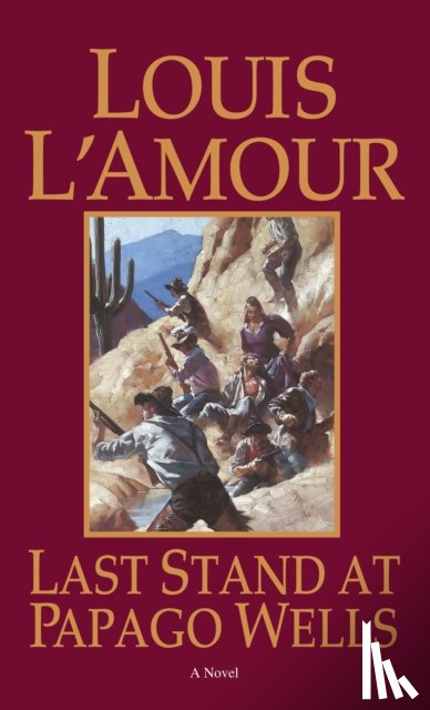 L'Amour, Louis - Last Stand at Papago Wells