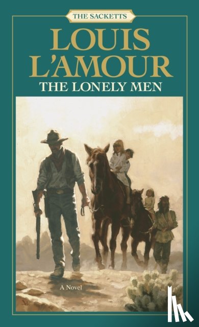 L'Amour, Louis - The Lonely Men: The Sacketts