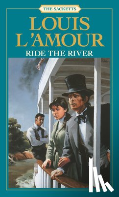 Louis L'Amour - Ride The River
