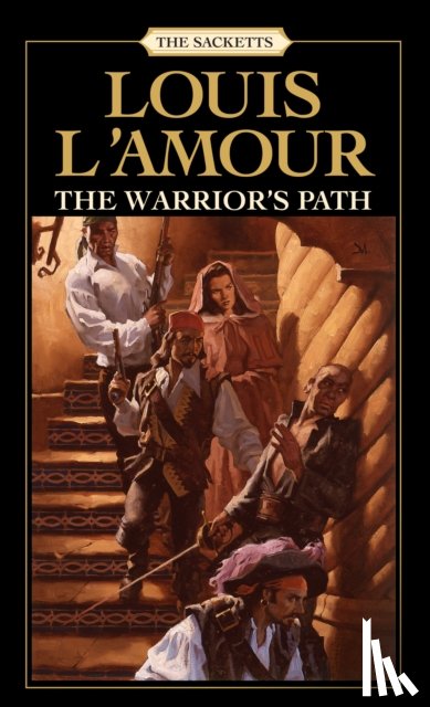 L'Amour, Louis - The Warrior's Path: The Sacketts