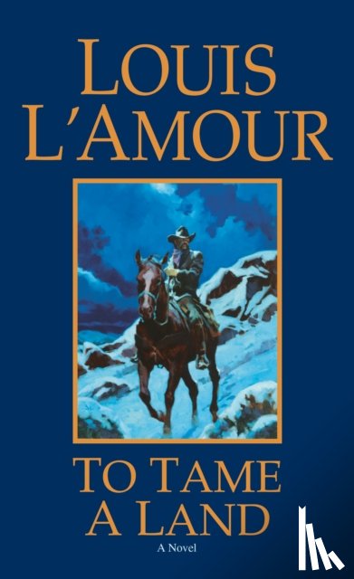 L'Amour, Louis - To Tame a Land