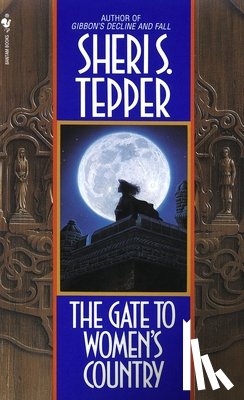 Tepper, Sheri S. - The Gate to Women's Country