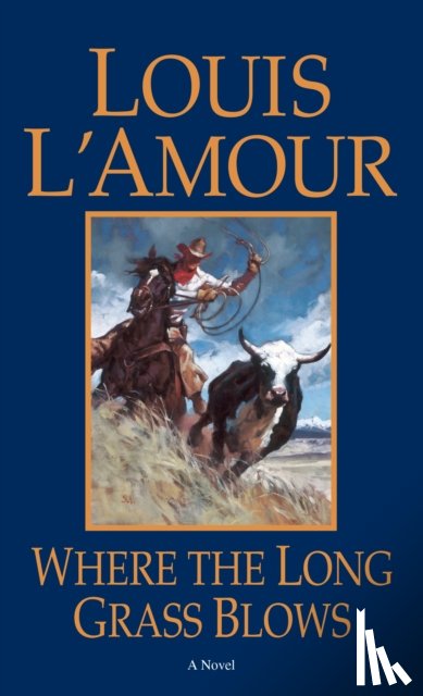 L'Amour, Louis - Where the Long Grass Blows