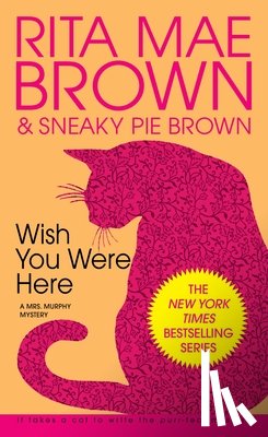 Brown, Rita Mae - WISH YOU WERE HERE