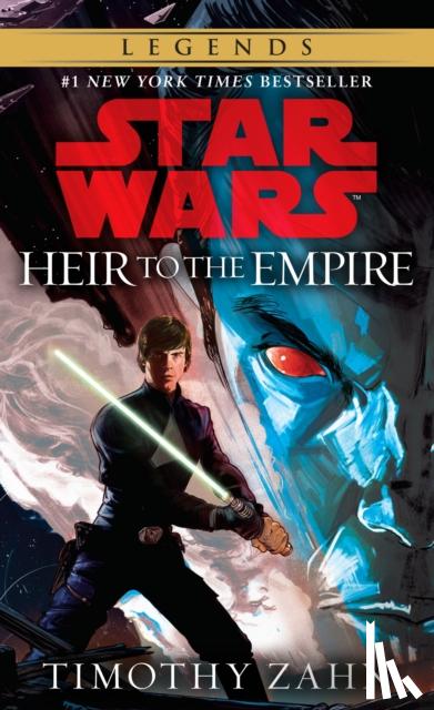 Timothy Zahn - Heir to the Empire: Star Wars Legends (The Thrawn Trilogy)