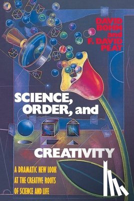 Bohm, David - Science, Order, and Creativity