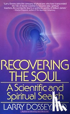 Dossey, Larry - Recovering the Soul
