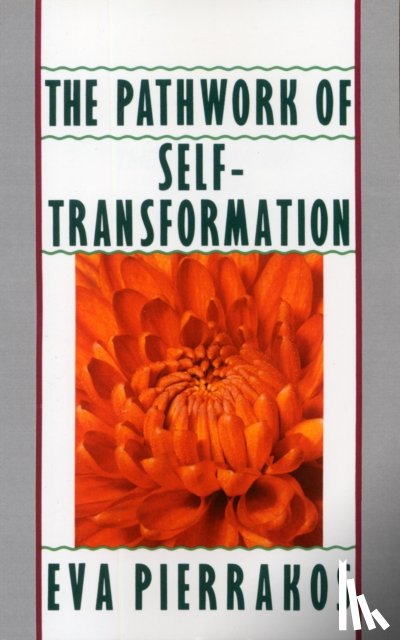 Pierrakos, Eva - The Pathwork of Self-Transformation