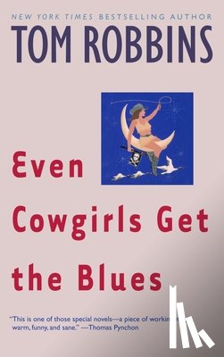 Robbins, Tom - Even Cowgirls Get the Blues