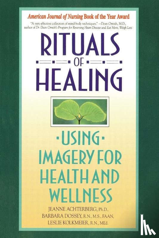 Achterberg, Jeanne, Dossey, Barbara - Rituals of Healing