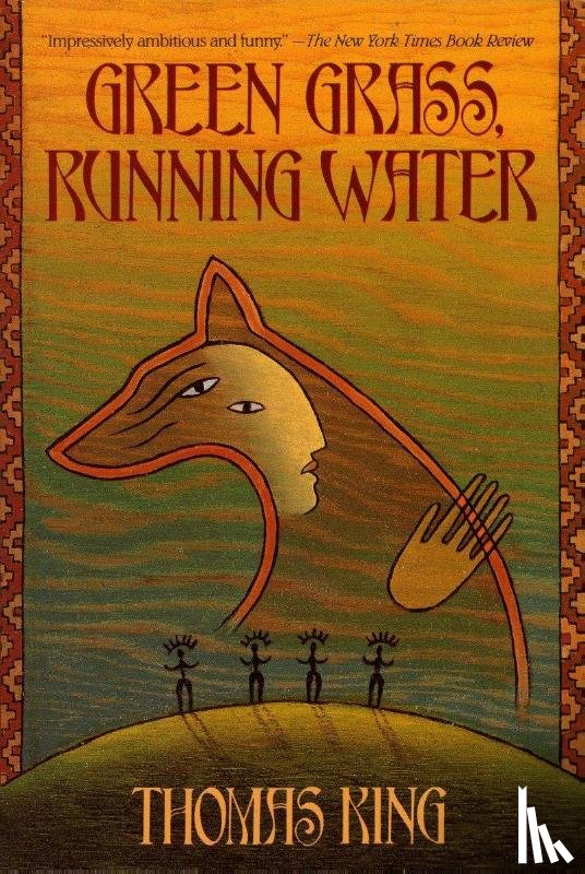 King, Thomas - Green Grass, Running Water