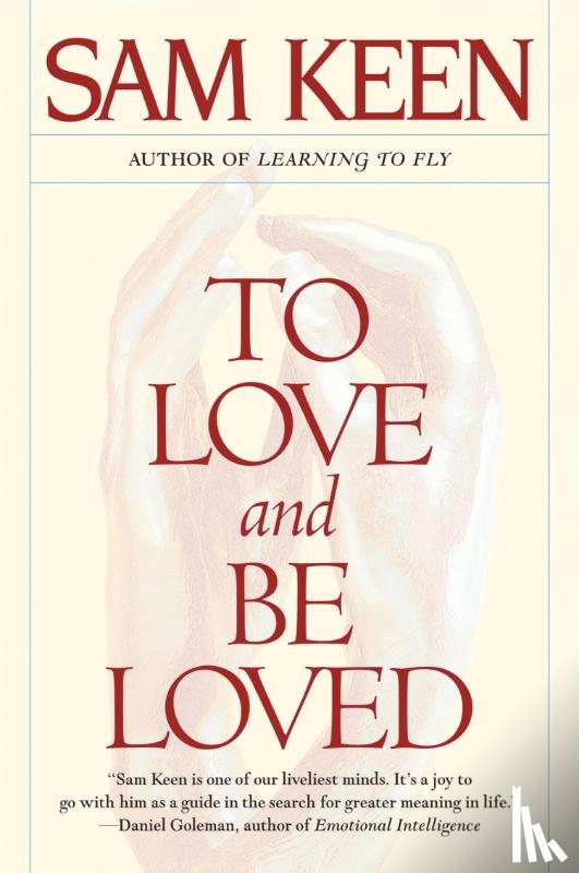 Keen, Sam - To Love and Be Loved
