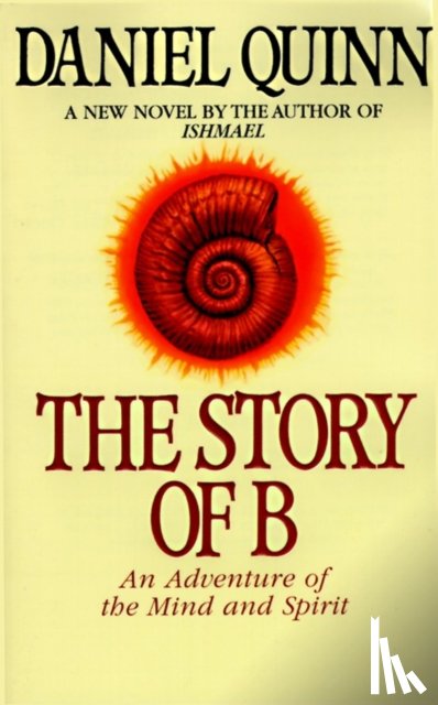 Quinn, Daniel - The Story of B