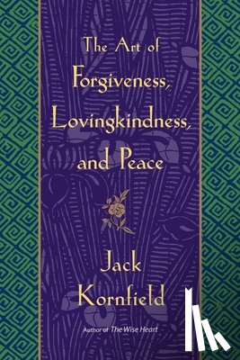 Kornfield, Jack - ART OF FORGIVENESS LOVINGKINDN