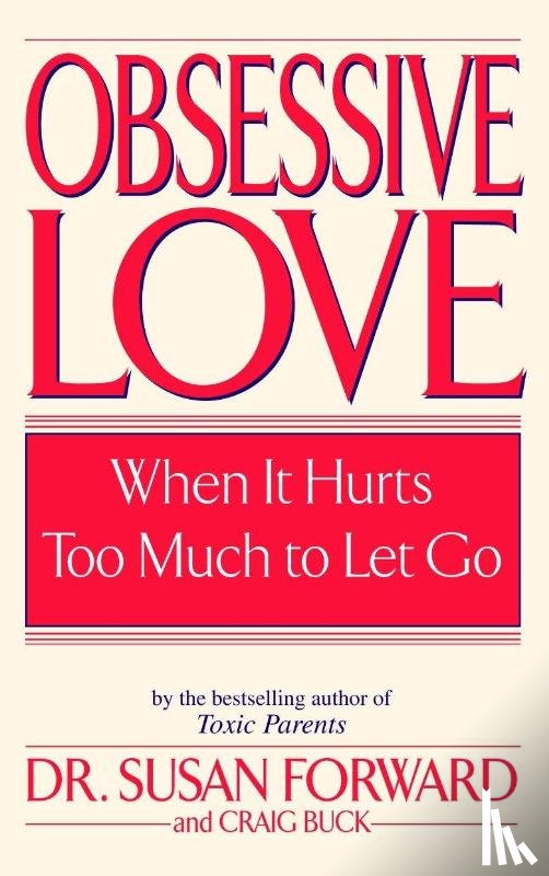 Forward, Susan, Buck, Craig - Obsessive Love