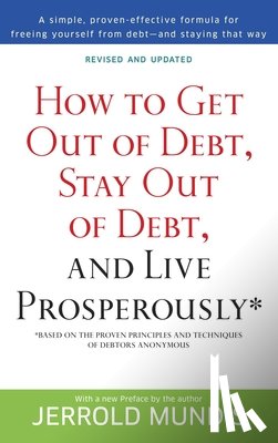 Jerrold Mundis - How to Get Out of Debt, Stay Out of Debt, and Live Prosperously*
