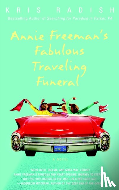 Radish, Kris - Annie Freeman's Fabulous Traveling Funeral