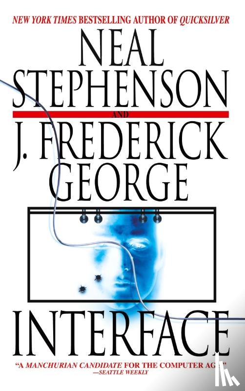 Stephenson, Neal, George, J. Frederick - Interface