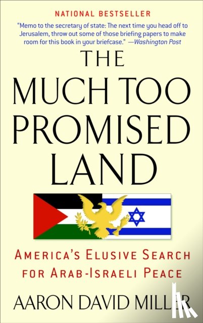 Miller, Aaron David - The Much Too Promised Land