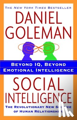 Goleman, Daniel - Social Intelligence: The New Science of Human Relationships