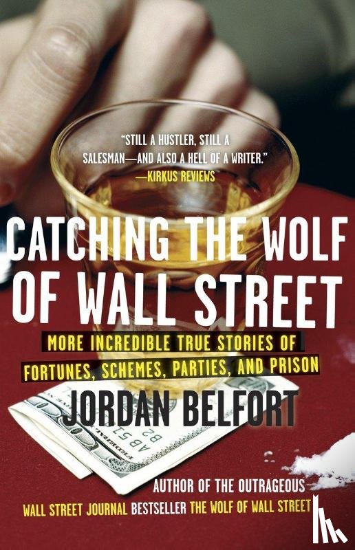 Belfort, Jordan - Catching the Wolf of Wall Street