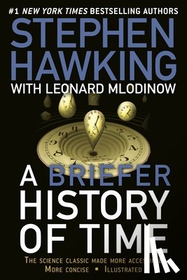 Hawking, Stephen - A Briefer History of Time: The Science Classic Made More Accessible