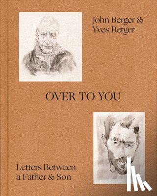 Berger, John, Berger, Yves - Berger, J: Over to You