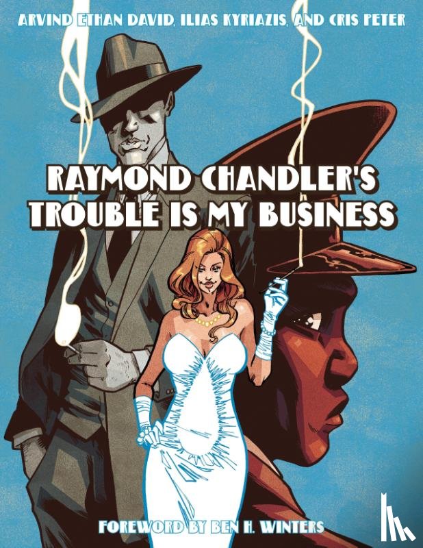 Chandler, Raymond, David, Arvind Ethan - Raymond Chandler's Trouble Is My Business