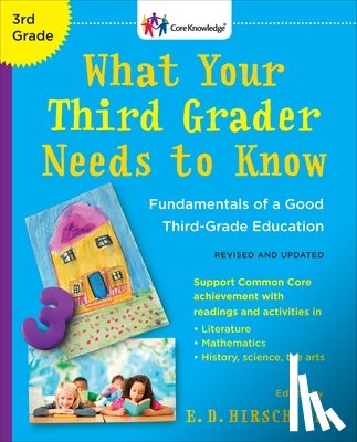 Hirsch, E. D. - WHAT YOUR 3RD GRADER NEEDS TO