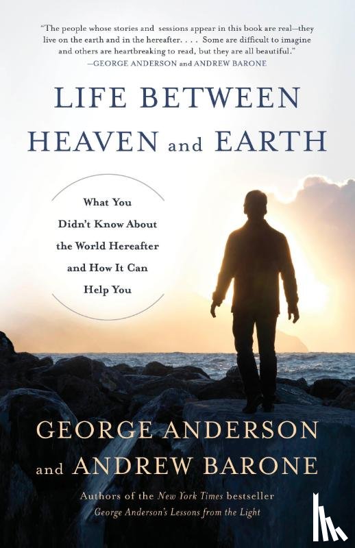 Anderson, George - Life Between Heaven and Earth