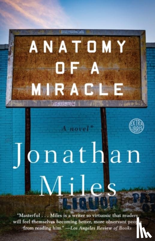 Miles, Jonathan - Anatomy of a Miracle