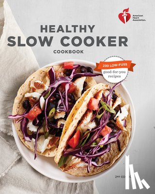 American Heart Association - American Heart Association Healthy Slow Cooker Cookbook