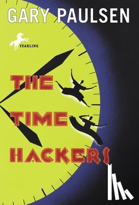 Paulsen, Gary - The Time Hackers