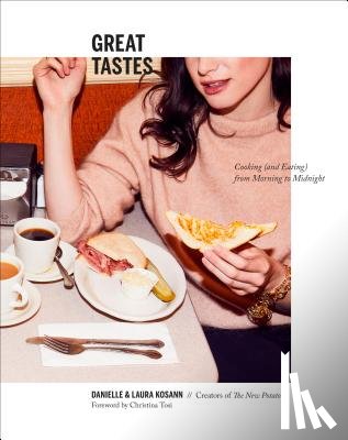 Kosann, Danielle - Great Tastes: Cooking (and Eating) from Morning to Midnight: A Cookbook