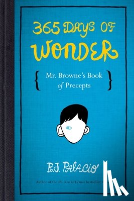 Palacio, R. J. - 365 Days of Wonder: Mr. Browne's Book of Precepts