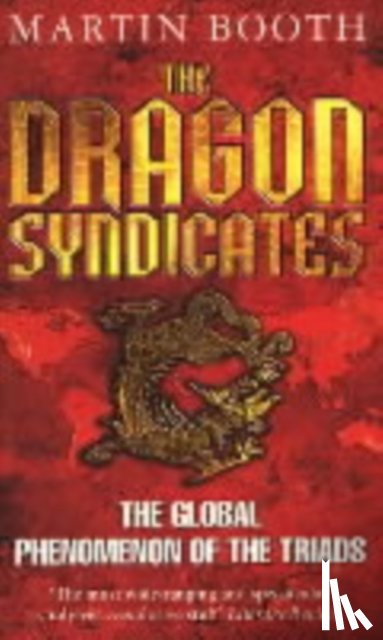 Booth, Martin - The Dragon Syndicates