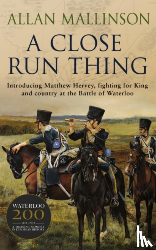 Mallinson, Allan - A Close Run Thing (The Matthew Hervey Adventures: 1)