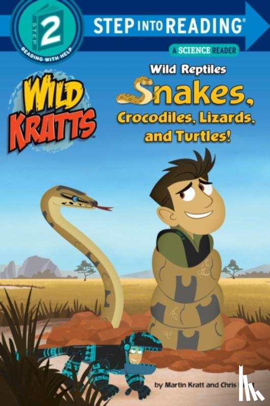 Kratt, Chris, Kratt, Martin - Wild Reptiles: Snakes, Crocodiles, Lizards, and Turtles (Wild Kratts)