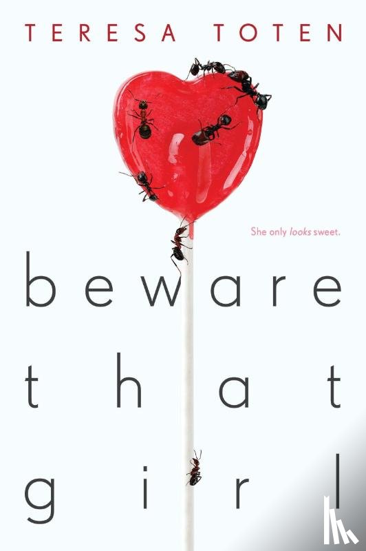 Toten, Teresa - Toten, T: Beware That Girl
