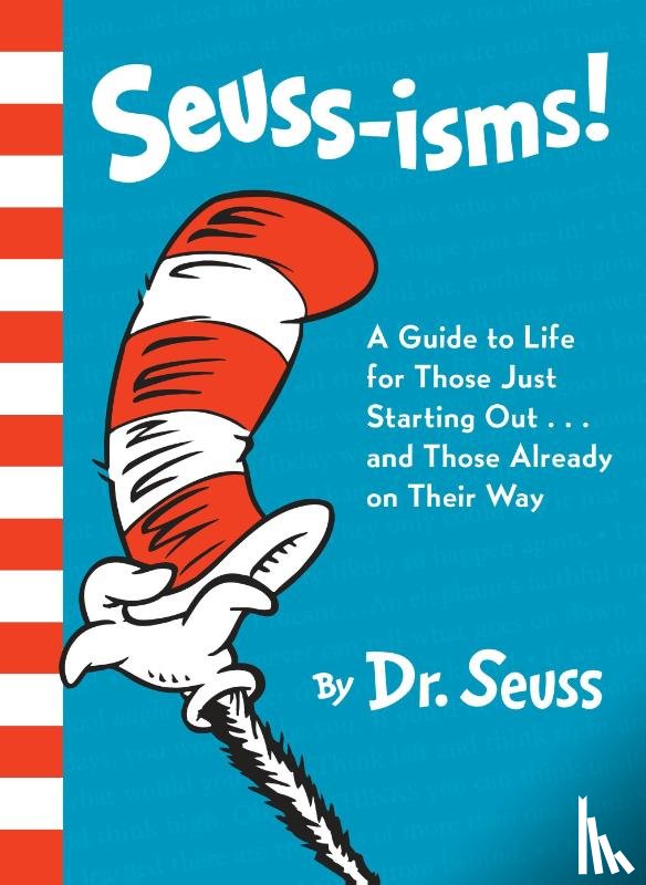 Seuss, Dr. - Seuss-isms! A Guide to Life for Those Just Starting Out...and Those Already on Their Way