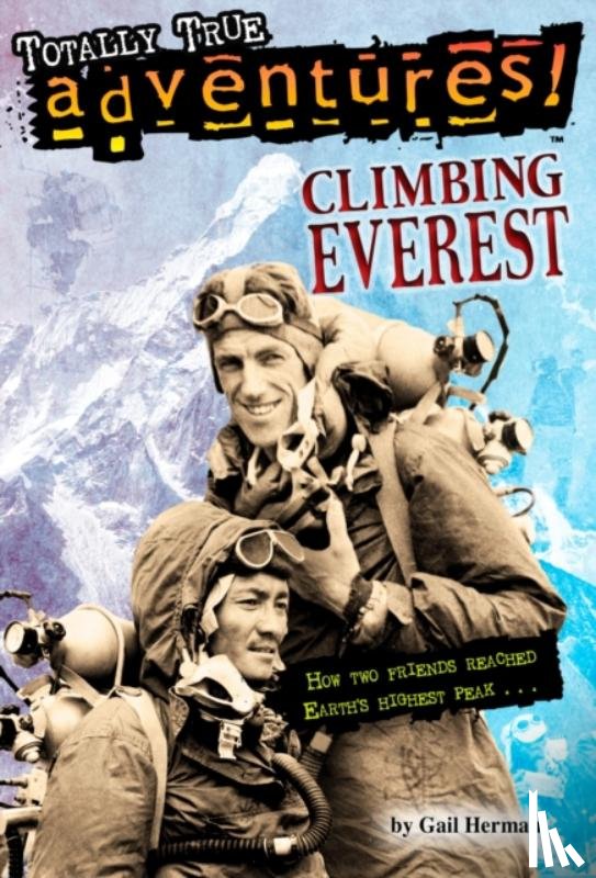 Herman, Gail, Amatrula, Michele - Climbing Everest (Totally True Adventures)