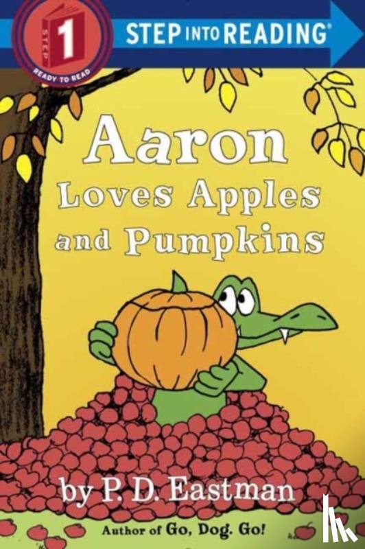 Eastman, P.D. - Aaron Loves Apples and Pumpkins